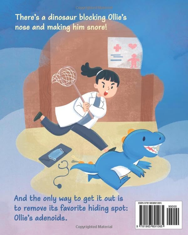 There's a Snore-a-saurus in My Adenoids: An Adenoid Surgery Book for Kids (Surgery Books for Kids)