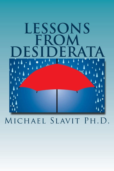Lessons from Desiderata: Psychological Perspectives on a Poem by Max Ehrmann