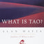 What Is Tao?