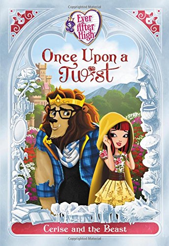 Cerise and the Beast (Every After High: Once upon a Twist)