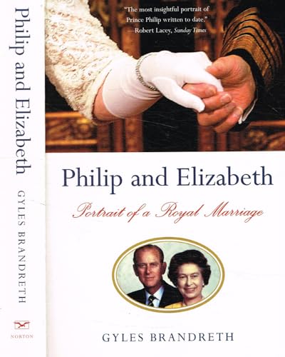 Philip and Elizabeth: Portrait of a Royal Marriage