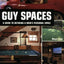 Guy Spaces: A Guide to Defining a Man's Personal Space