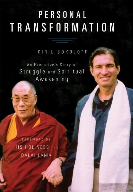 Personal Transformation: An Executive's Story of Struggle an