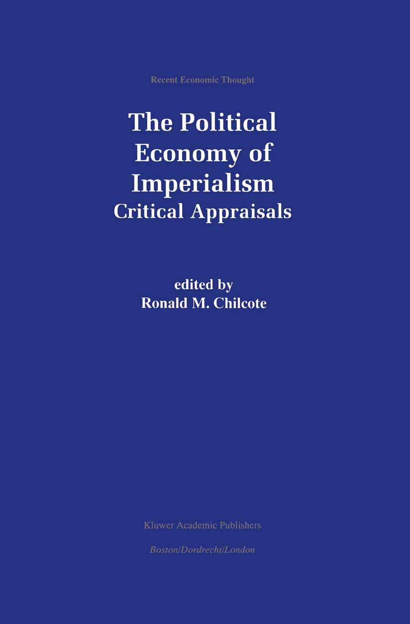 The Political Economy of Imperialism: Critical Appraisals (Recent Economic Thought, 70)