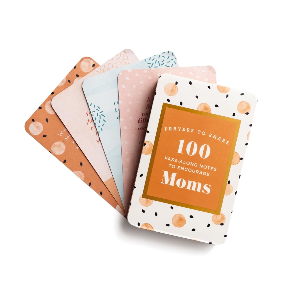 100 Pass-Along Notes to Encourage Moms: Prayers to Share (Shareable Messages of Encouragement with a Prayer, Scripture, and Inspirational Quote)