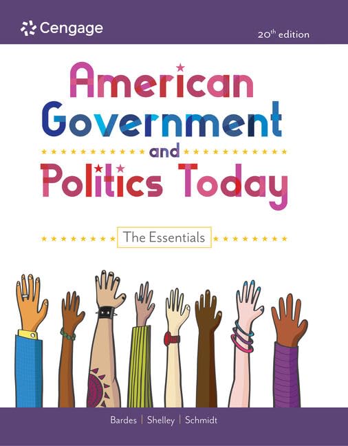 American Government and Politics Today: The Essentials (MindTap Course List)