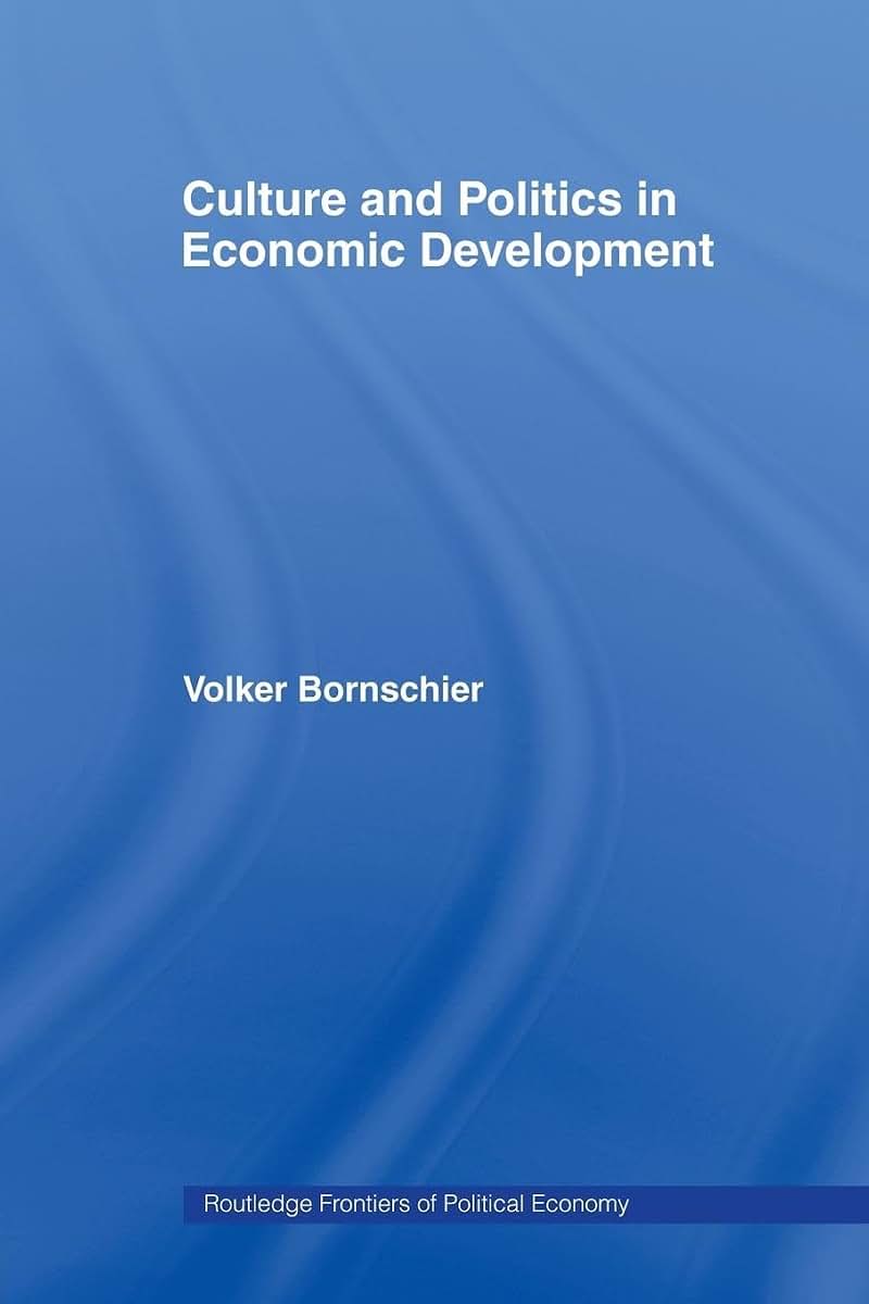 Culture and Politics in Economic Development (Routledge Frontiers of Political Economy)