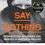 Say Nothing: A True Story of Murder and Memory in Northern Ireland
