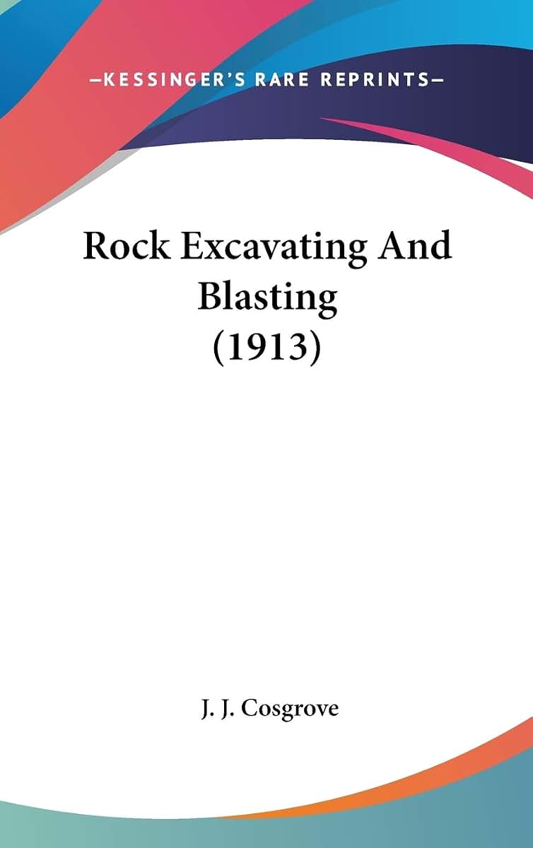 Rock Excavating And Blasting (1913)