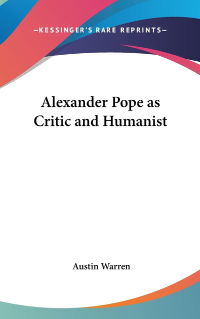 Alexander Pope as Critic and Humanist