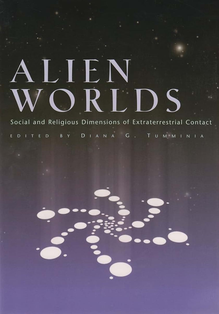 Alien Worlds: Social and Religious Dimensions of Extraterrestrial Contact (Religion and Politics)