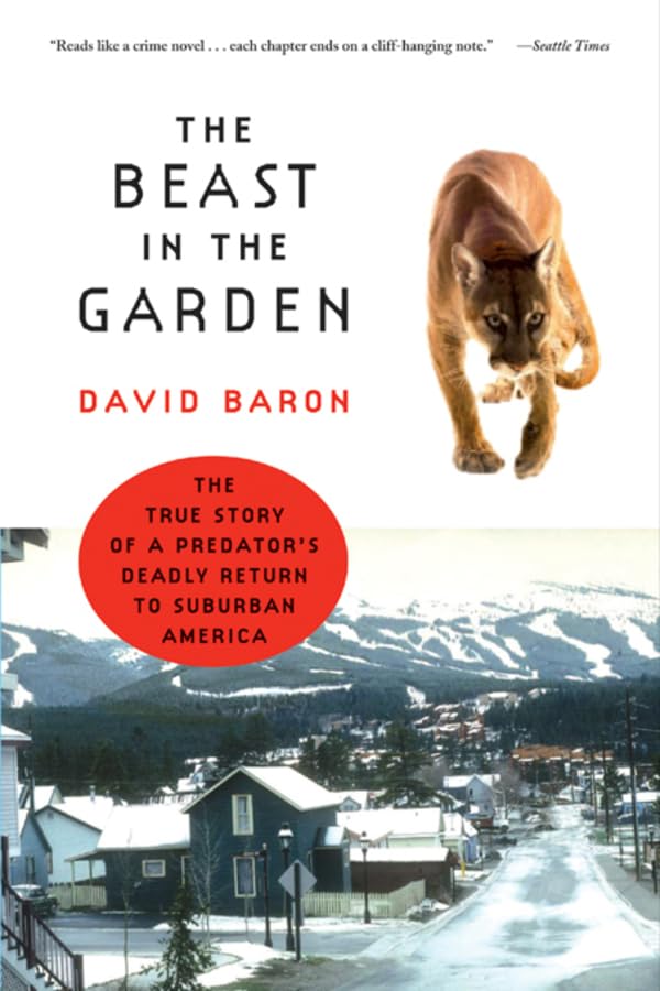 The Beast in the Garden: The True Story of a Predator's Dead
