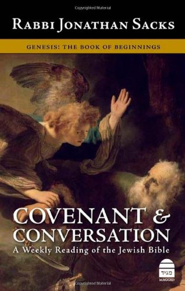 Covenant & Conversation: A Weekly Reading of the Jewish Bible, Genesis, the Book of Beginnings (Covenant & Conversation, 1)