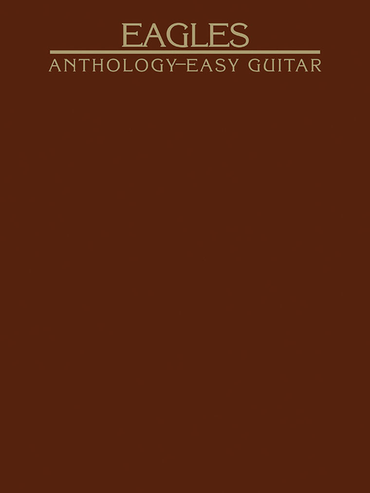 Eagles Anthology for Easy Guitar