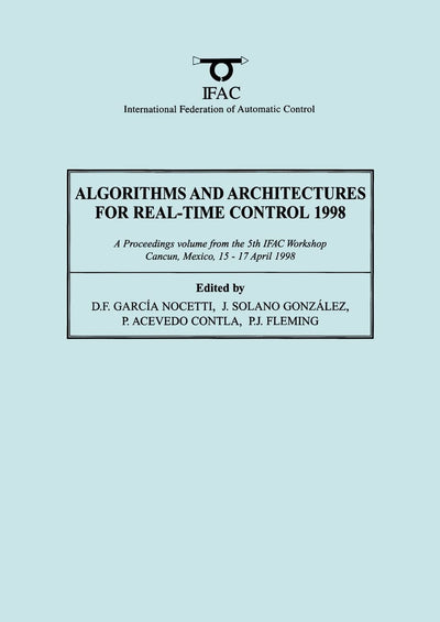 Algorithms and Architectures for Real-Time Control 1998 (IFAC Proceedings Volumes)