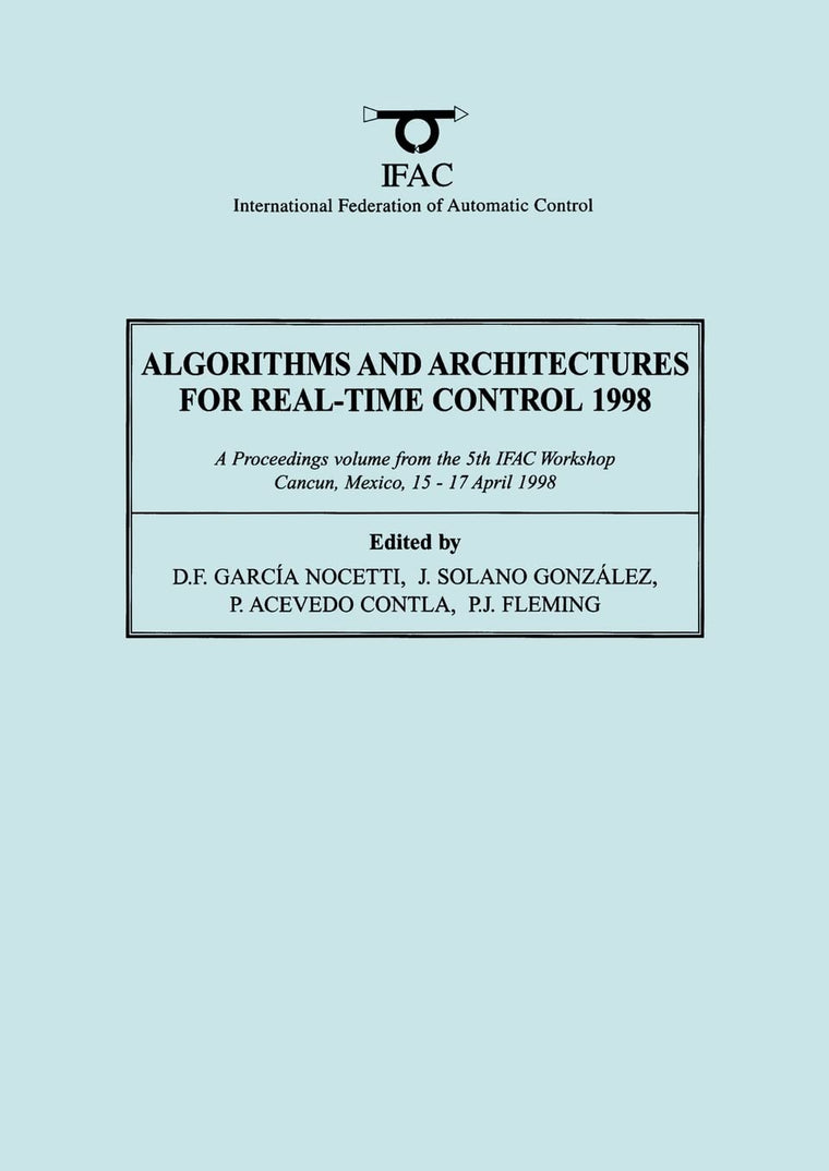Algorithms and Architectures for Real-Time Control 1998 (IFAC Proceedings Volumes)