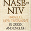 Interlinear NASB-NIV Parallel New Testament in Greek and English, The