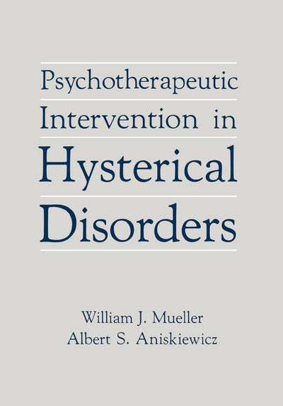 Psychotherapeutic Intervention in Hysterical Disorders