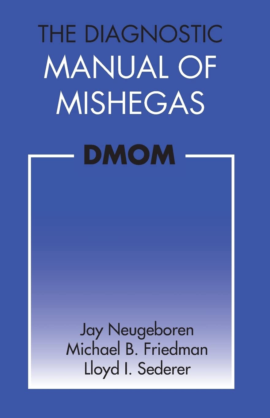 The Diagnostic Manual of Mishegas: potchkied together and .com-piled by