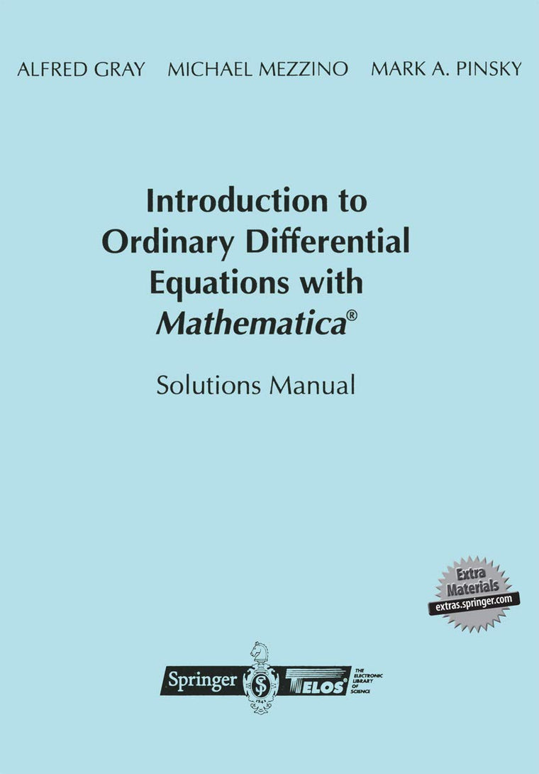 Introduction to Ordinary Differential Equations with Mathematica: Solutions Manual