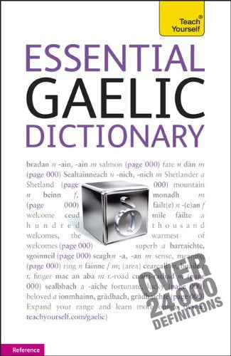 Essential Gaelic Dictionary: A Teach Yourself Guide (TY: Dictionaries)