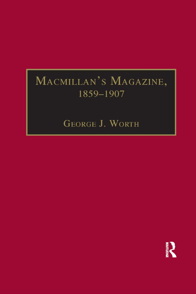 Macmillans Magazine, 1859-1907: No Flippancy or Abuse Allowed (The Nineteenth Century Series)