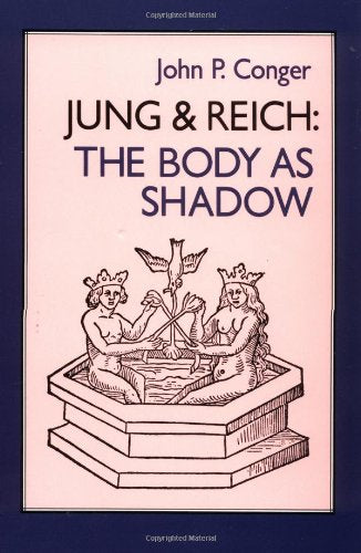 Jung & Reich: Body as Shadow