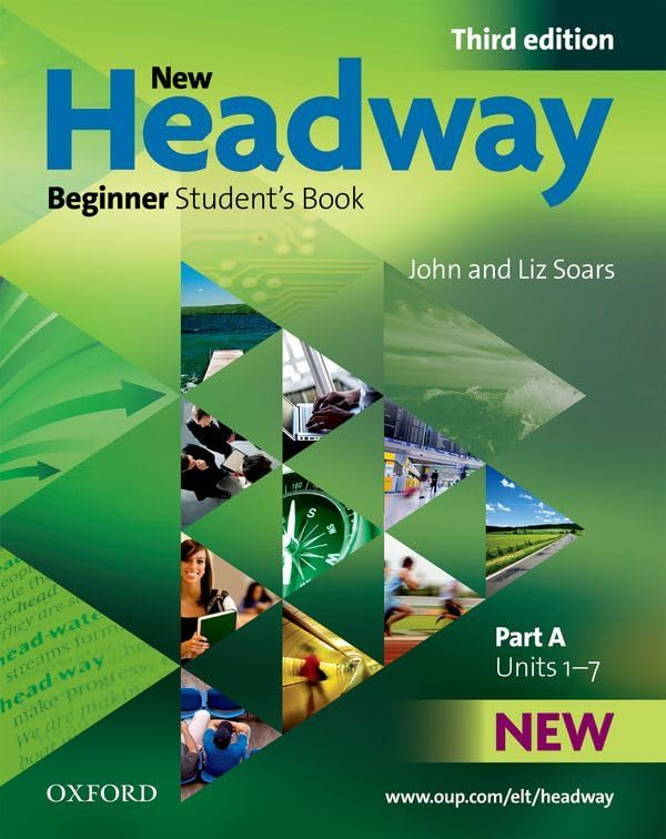 New Headway 3rd edition Beginner. Student's Book A by Soars,