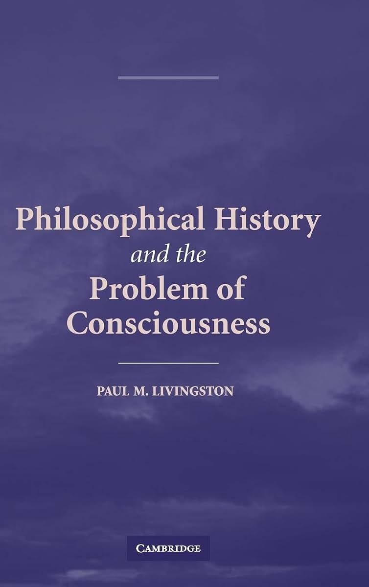 Philosophical History and the Problem of Consciousness