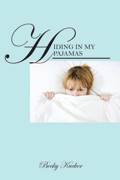 Hiding in My Pajamas: A professional woman's journey to a financially and emotionally healthy retirement