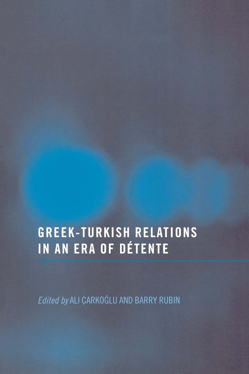 Greek-Turkish Relations in an Era of Détente