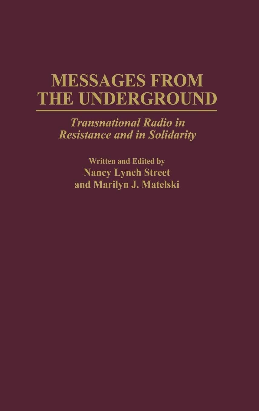 Messages from the Underground: Transnational Radio in Resistance and in Solidarity