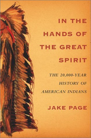 In the Hands of the Great Spirit: The 20,000-Year History of