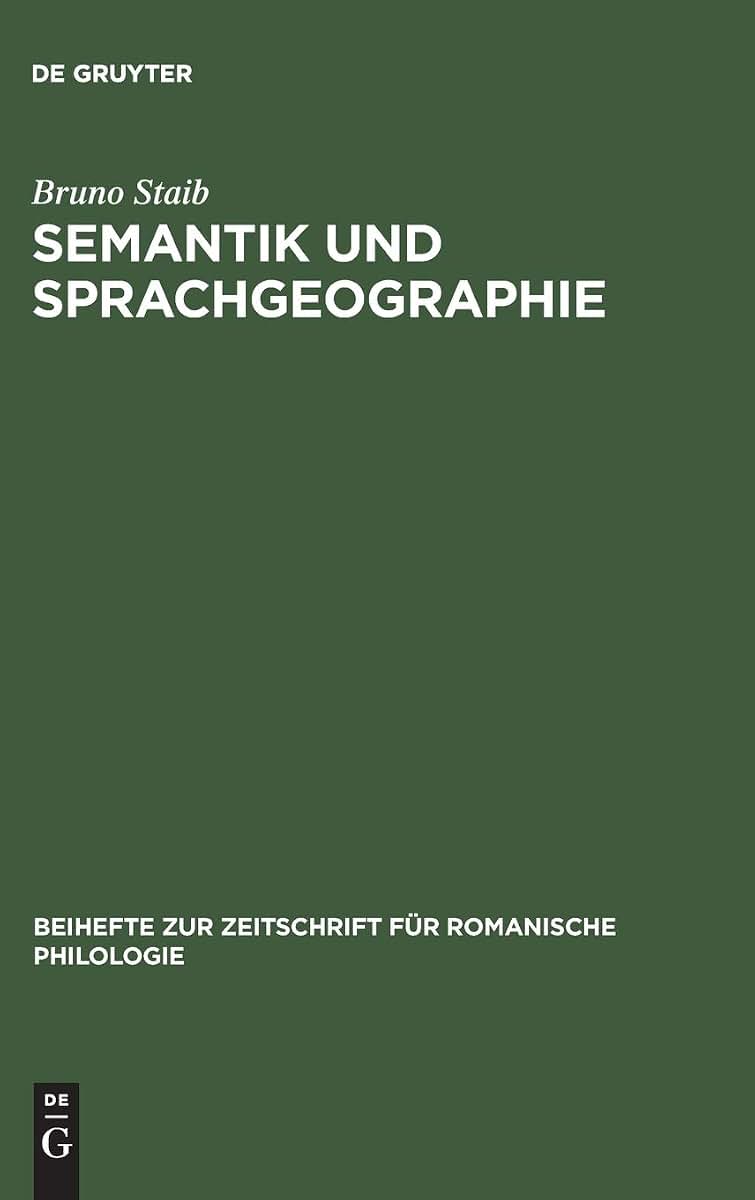 Semantik und Sprachgeographie: Untersuchungen zur strukturell-semantischen Analyse des dialektalen Wortschatzes (Beihefte zur Zeitschrift fr romanische Philologie, 179) (German Edition)