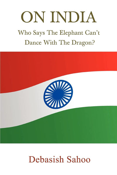 ON INDIA: Who Says The Elephant Can't Dance With The Dragon?
