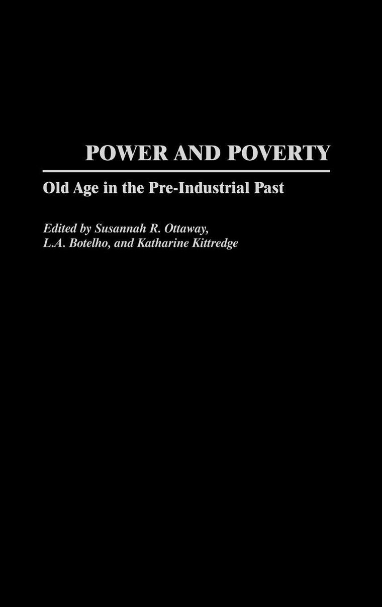 Power and Poverty: Old Age in the Pre-Industrial Past