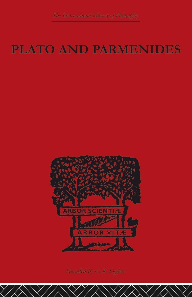 Plato and Parmenides (International Library of Philosophy)