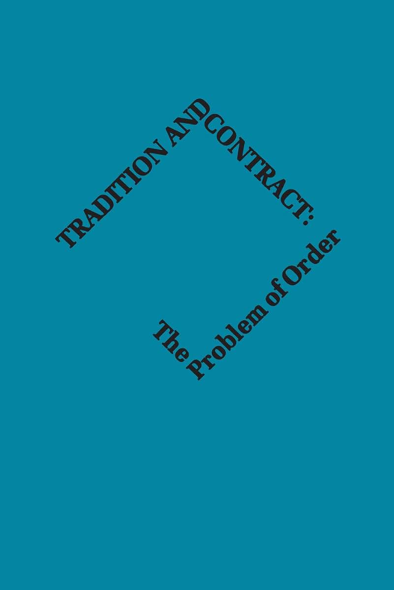 Tradition and Contract: The Problem of Social Order