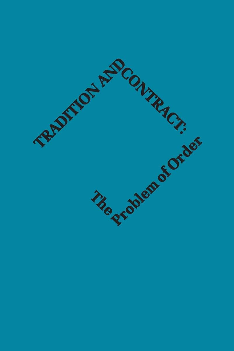 Tradition and Contract: The Problem of Social Order