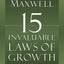 The 15 Invaluable Laws of Growth: Live Them and Reach Your Potential