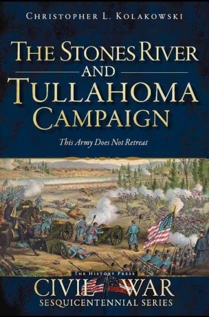 The Stones River and Tullahoma Campaigns: This Army Does Not Retreat (Civil War Series)
