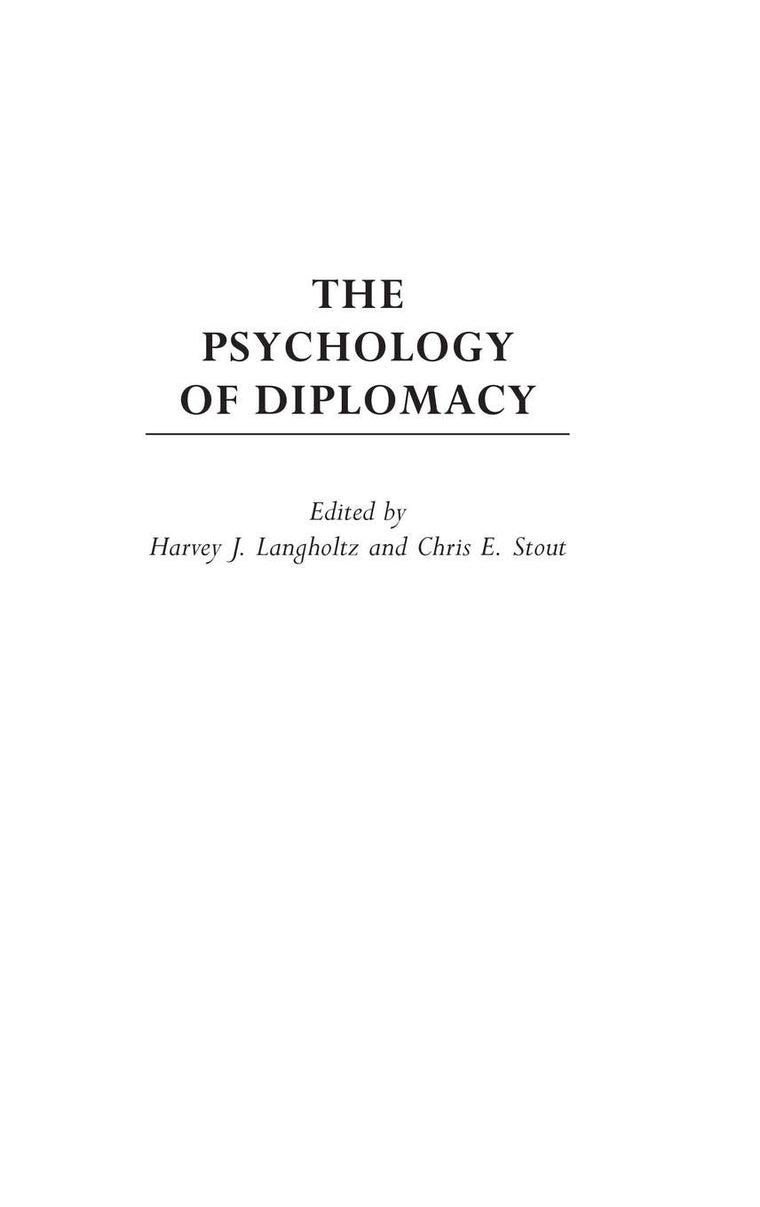The Psychology of Diplomacy (Psychological Dimensions to War and Peace)