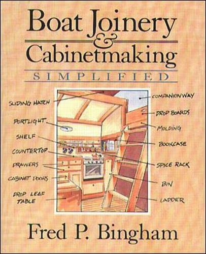 Boat Joinery and Cabinet Making Simplified by Bingham, Fred