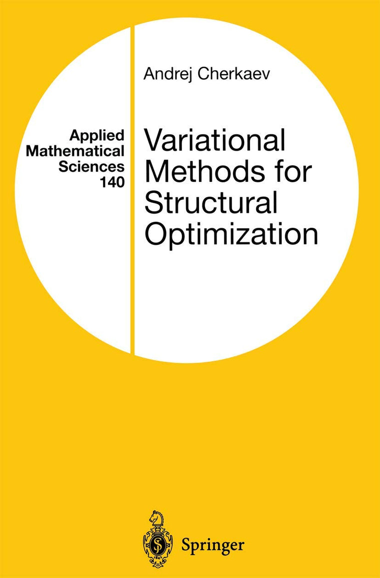 Variational Methods for Structural Optimization (Applied Mathematical Sciences, 140)