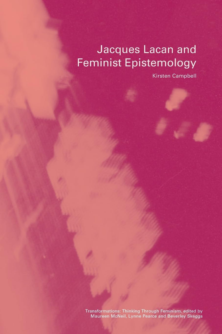 Jacques Lacan and Feminist Epistemology (Transformations)