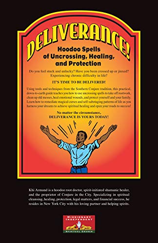 Deliverance! Hoodoo Spells of Uncrossing, Healing, and Protection