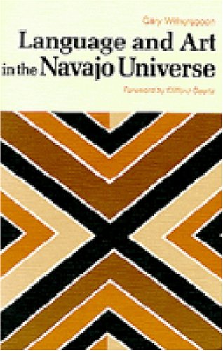 Language and Art in the Navajo Universe by Witherspoon, Gary