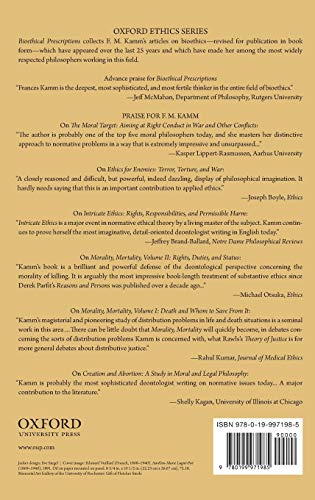 Bioethical Prescriptions: To Create, End, Choose, and Improve Lives (Oxford Ethics Series)