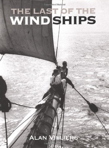 The Last of the Wind Ships by Villiers, Alan John