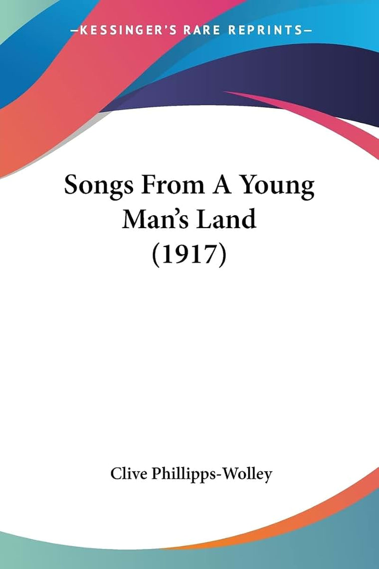 Songs From A Young Man's Land (1917)